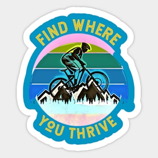 Find Where You Thrive (mountain biking) Sticker